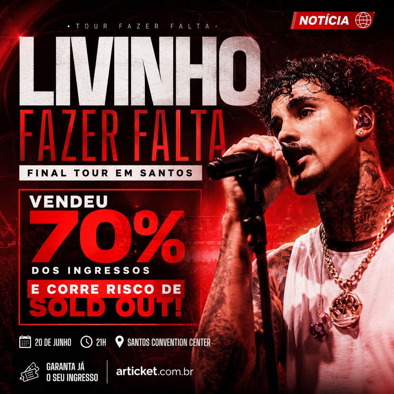 🚨 ATENÇÃO SHOW DO LIVINHO PODE ESGOTAR EM BREVE EM SANTOS 🚨